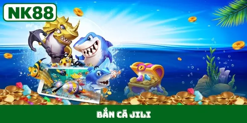 bắn cá Jili