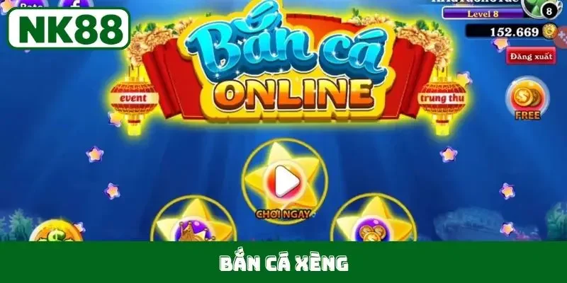 bắn cá Xèng
