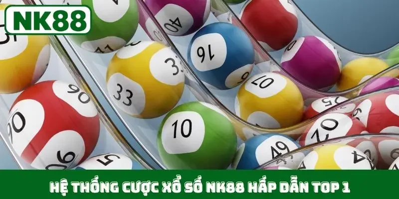 Nền tảng xổ số NK88 chuyên nghiệp