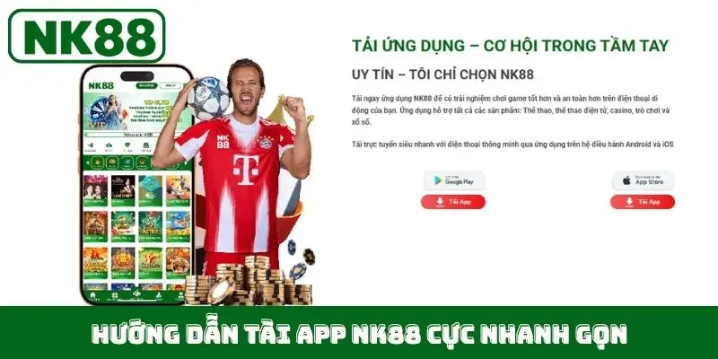 Hướng dẫn tài app NK88 cực nhanh gọn