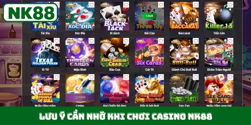 Lưu ý cần nhớ khi chơi Casino NK88