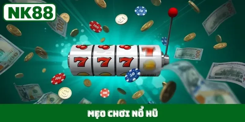 mẹo chơi nổ hũ