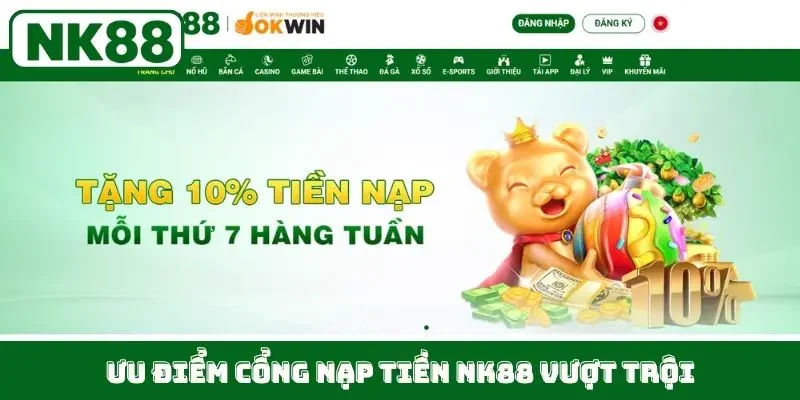 Ưu điểm cổng nạp tiền NK88 vượt trội