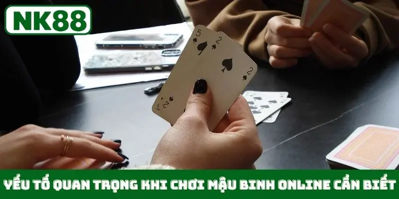 Yếu tố quan trọng khi chơi Mậu Binh online cần biết